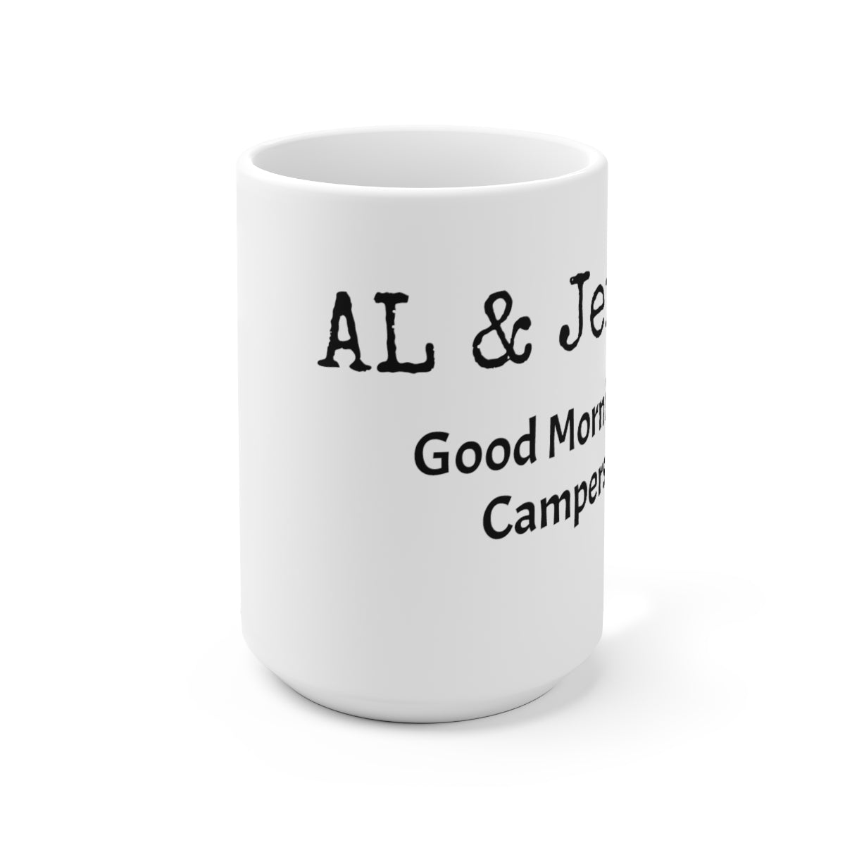 Al & Jerry "Good Morning Campers" Coffee Mug
