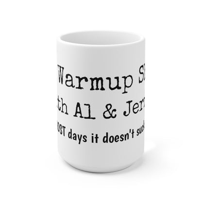Al & Jerry "The Warmup Show" Coffee Mug 15oz